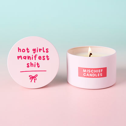 Hot Girls Manifest Shit Pink Tin Candle