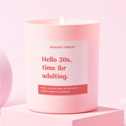Funny 30th Birthday Gift Soy Wax Candle Hello 30s Time For Adulting