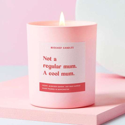 Mum Gift Funny Mum Gift Soy Wax Candle Not Regular Mum Cool Mum