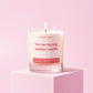 Funny Friend Gift Soy Wax Candle Not Me Buying Another Candle