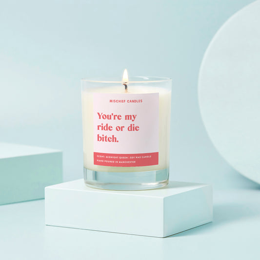 Ride or Die Bitch Friendship Gift For Her Funny Candle