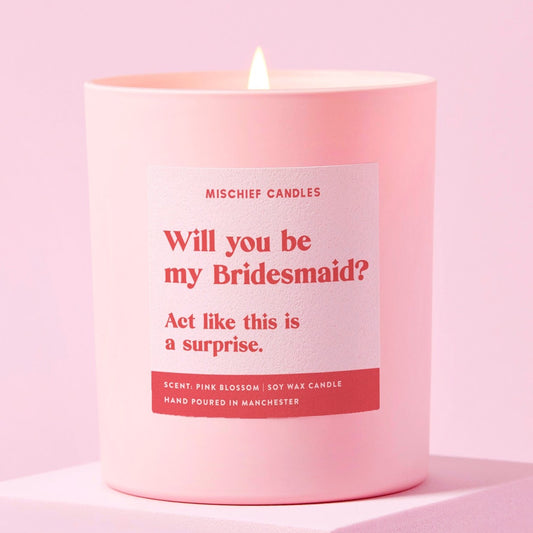 Be My Bridesmaid Gift Funny Bridesmaid Proposal Candle Act Surprised