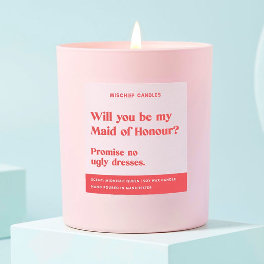 Maid of Honour Gift Funny Maid of Honour Candle No Ugly Dresses