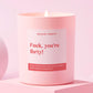 Funny 40th Birthday Gift Funny Candle Fuck You're Forty