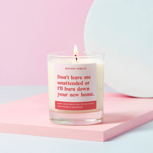 New Home Funny Housewarming Gift Candle Don't Leave Unattended